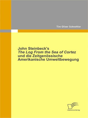cover image of John Steinbeck's the Log From the Sea of Cortez und die zeitgenössische amerikanische Umweltbewegung